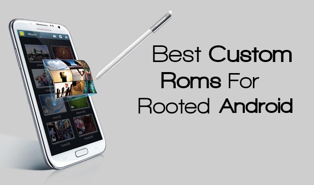 أفضل 10 أفضل روم مخصص لأجهزة Android ذات الجذور