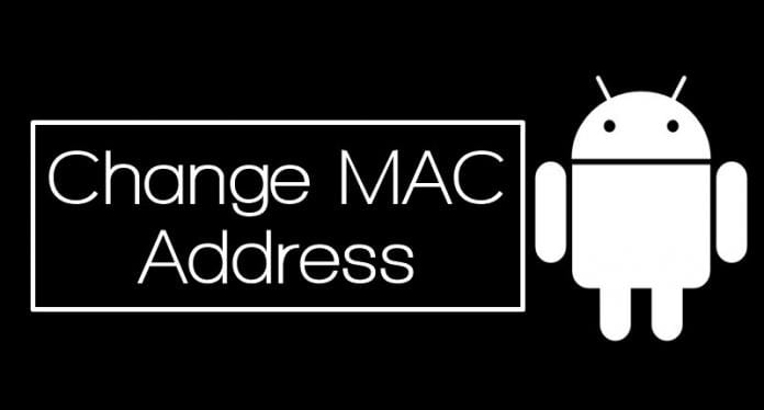 تغيير عنوان MAC لجهاز Android الخاص بك