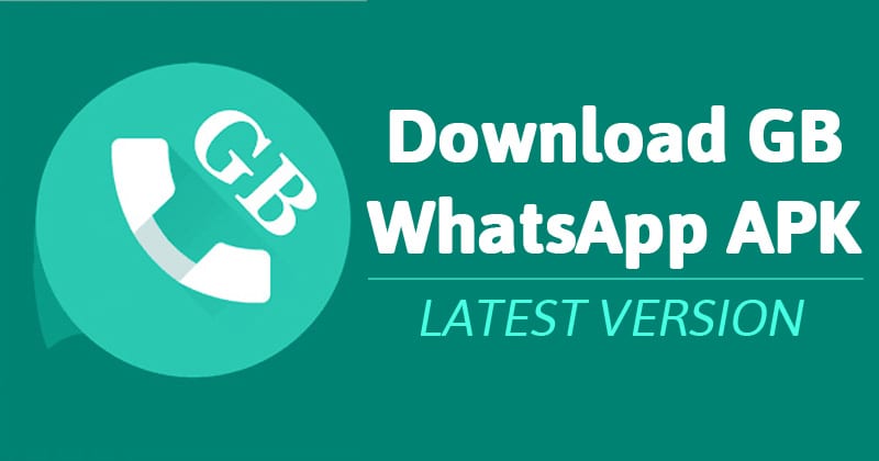 GBWhatsapp APK 6.55 Latest Version Free Download 2019