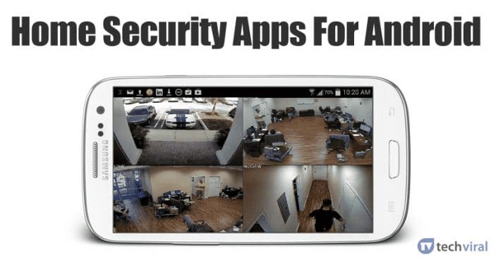 أفضل 5 تطبيقات لأمن المنزل لنظام Android 2020