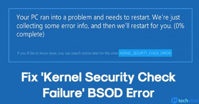 كيفية إصلاح "فشل التحقق من أمان Kernel" خطأ BSOD