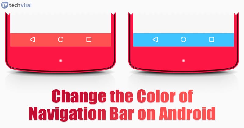 كيفية تغيير لون شريط التنقل على Android