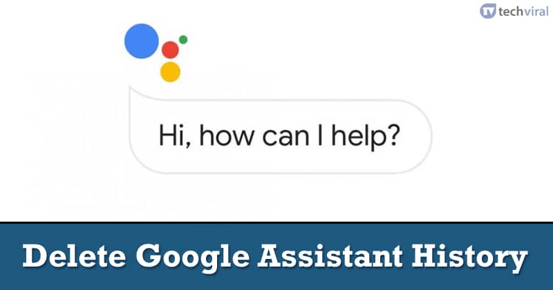 كيفية الحذف Google Assistant التاريخ على Android