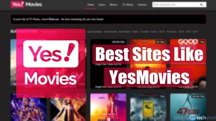 أفضل 10 مواقع مثل YesMovies لمشاهدة الأفلام والبرامج التلفزيونية المجانية