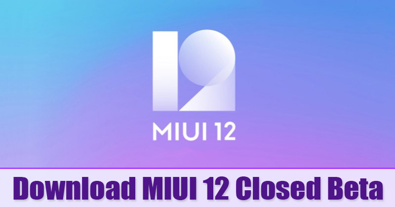 MIUI 12 Closed Beta Build