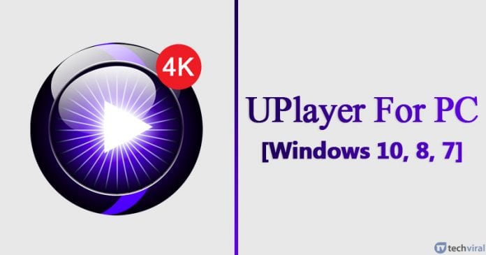 UPlayer للكمبيوتر الشخصي (Windows 10 ، 8 ، 7) - تثبيت تطبيق Media Player على جهاز الكمبيوتر