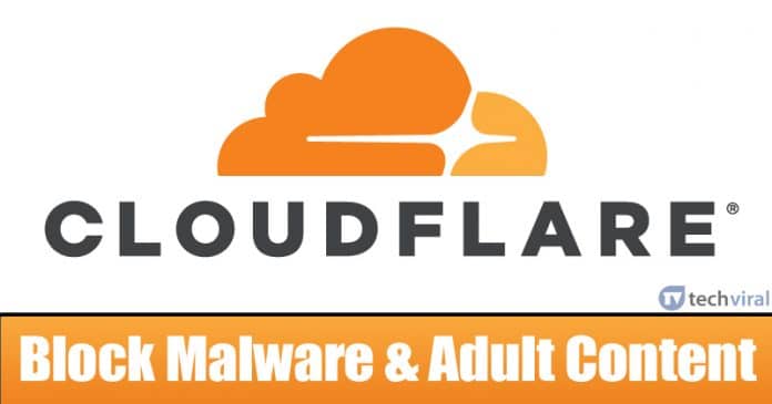 كيفية استخدام DNS Cloudflare لمنع البرامج الضارة ومحتوى الكبار