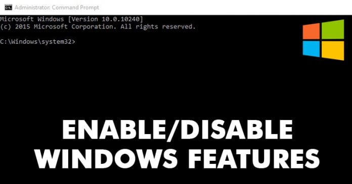 Cách bật / tắt Windows Các tính năng thông qua dấu nhắc lệnh