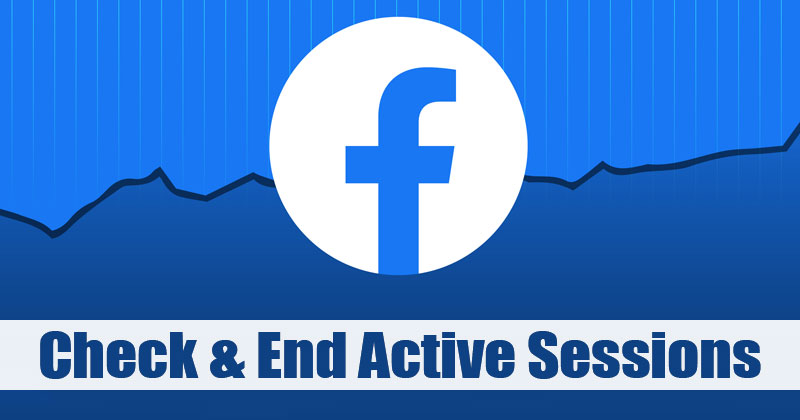 How to Check   End Your Active Sessions on Facebook - 6