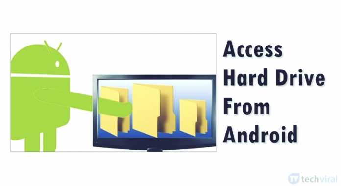 How To Access Hard Drive From Android