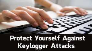 10 Best Ways To Avoid Becoming A Victim Of Keyloggers