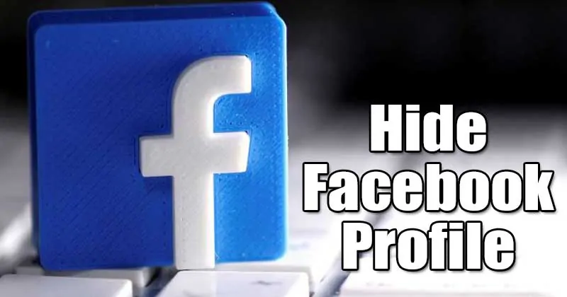 How To Hide Facebook Profile From Other Users