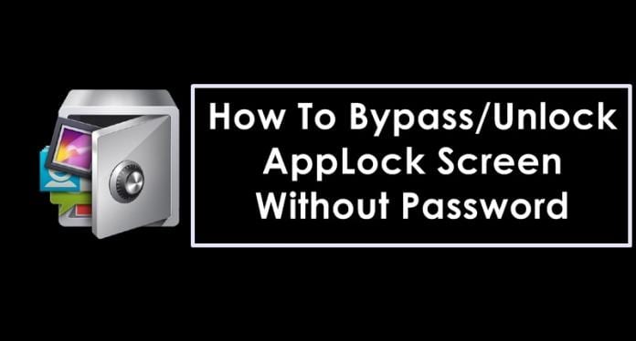 How To Bypass Unlock AppLock Screen Without Password