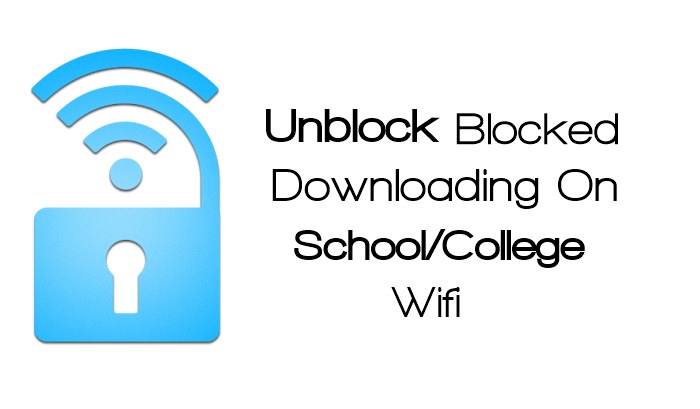 How To Unblock Blocked Downloading In College Or Office Wifi - unblock blocked downloading