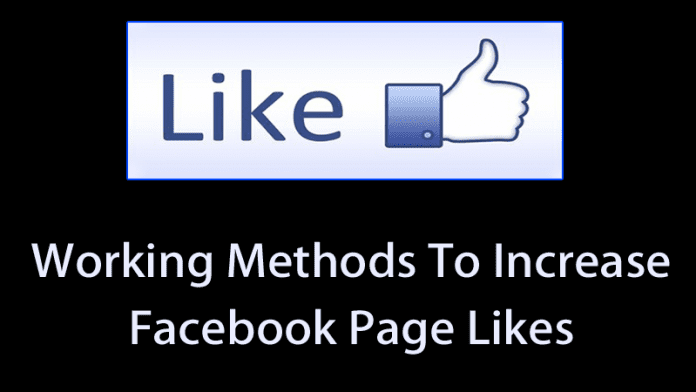 7 Working Methods To Increase Your Facebook Page Likes