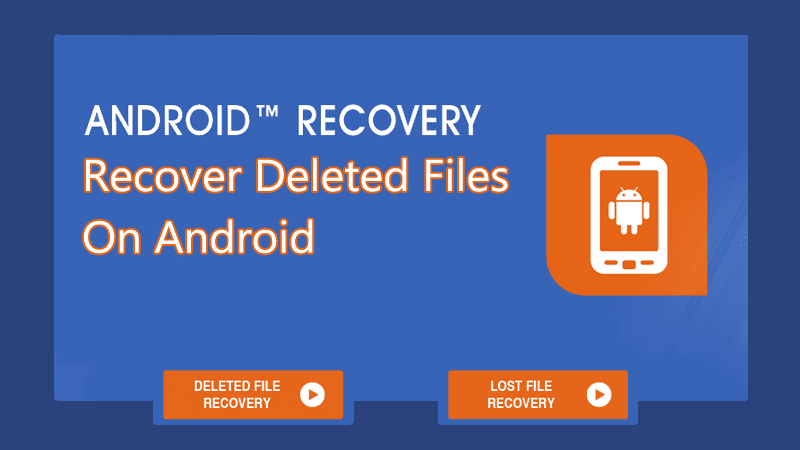 How to Recover Deleted Files On Android in 2022