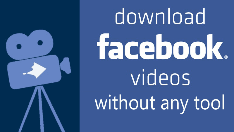 How To Download Facebook Videos Without Any Tool