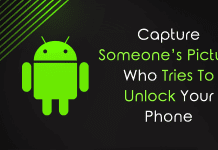 How to Capture Someone’s Picture Who Tries To Unlock Your Phone