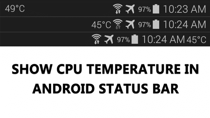 How To Show CPU Temperature in Android Status bar