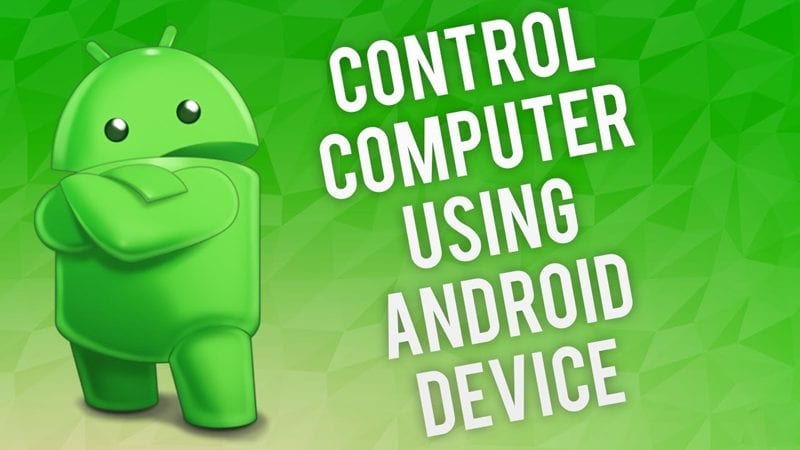 Control Your PC Using Android