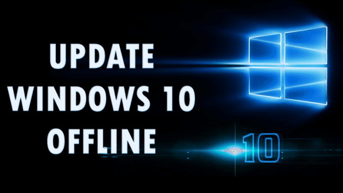 How To Update Your Windows 10 Offline