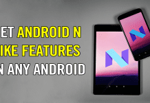 How To Get Android N like Features On Any Android