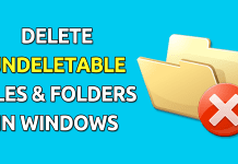 How To Delete Undeletable Files and Folders in Windows 10