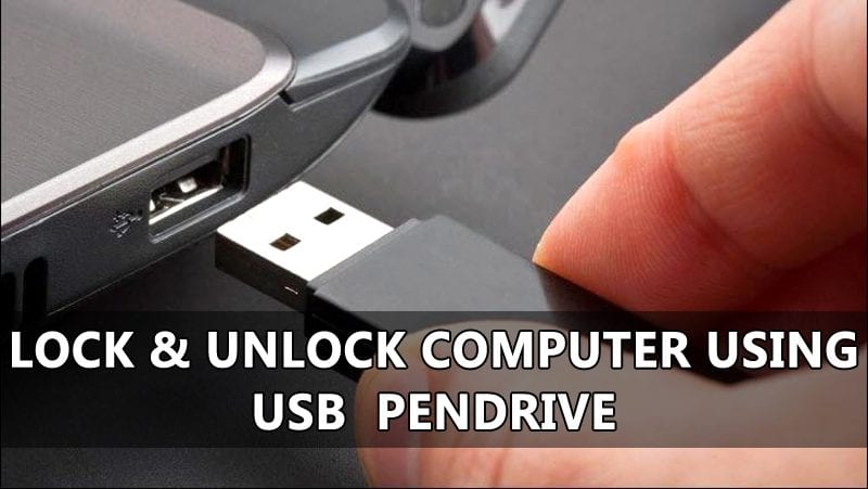 How To Lock And Unlock Your PC Using USB Pendrive