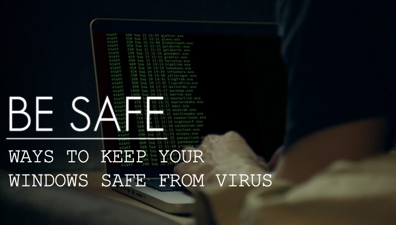 20 Best Ways To Keep Your Windows Safe From Virus in 2021