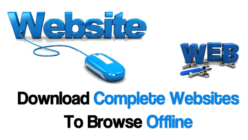 How To Download Complete Websites To Browse Offline