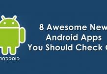8 Awesome New Android Apps You Should Check Out