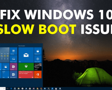 How To Fix The Windows 10 Slow Boot Issue