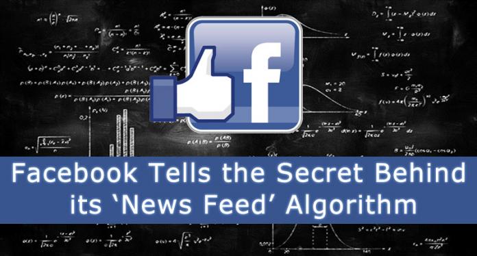 Facebook Tells the Secret Behind its ‘News Feed’ Algorithm