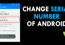 How To Change Serial Number Of Your Android