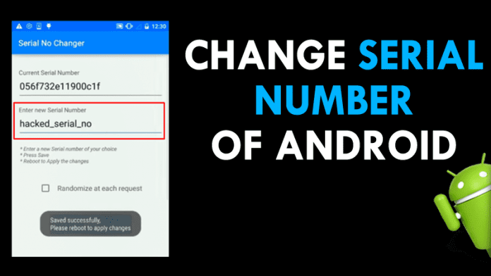 How To Change Serial Number Of Your Android