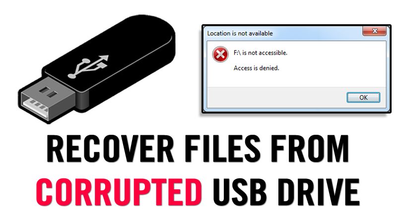 How To Recover Files From Corrupted USB Drive