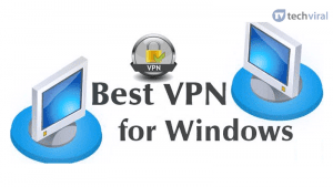 best and free VPNs for Windows