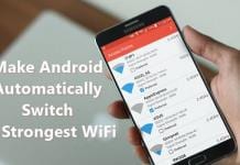 How To Make Android, Automatically Switch To Strongest WiFi