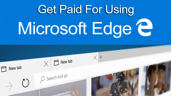 Now Get Paid For Using Microsoft's Edge Browser