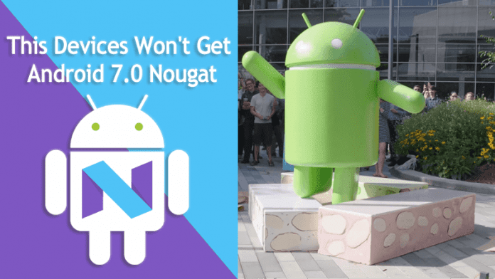 Some OnePlus, Moto, Samsung Devices Won't Get Android 7.0 Nougat