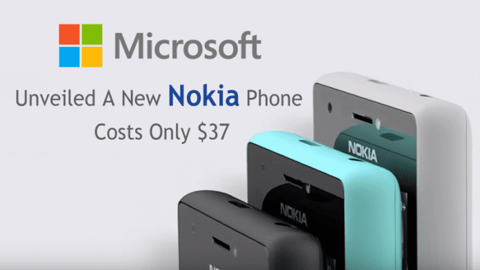Microsoft Just Unveiled A New Nokia Phone, Costs Only $37
