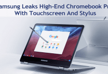 Samsung Leaks High-End Chromebook Pro With Touchscreen, Stylus And 360° Hinge