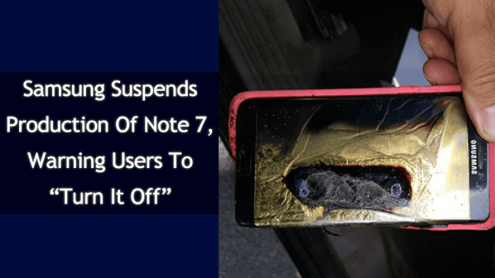 Samsung Suspends Production Of Galaxy Note 7, Warning Users To 'Turn It Off'