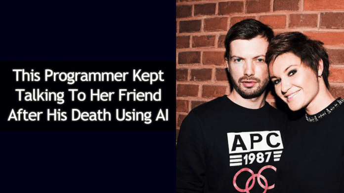 This Programmer Kept Talking To Her Friend After His Death Using AI - 84