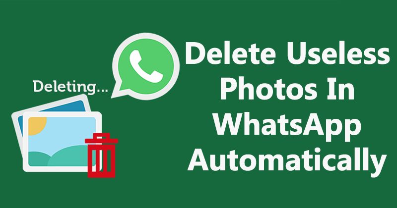 Cách tự động xóa ảnh vô dụng trong WhatsApp
