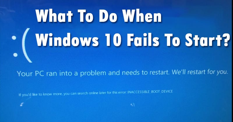 What You Should Do If Windows 10 Fails to Start