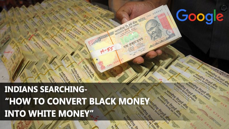 India Asks Google How To Convert Black Money Into White