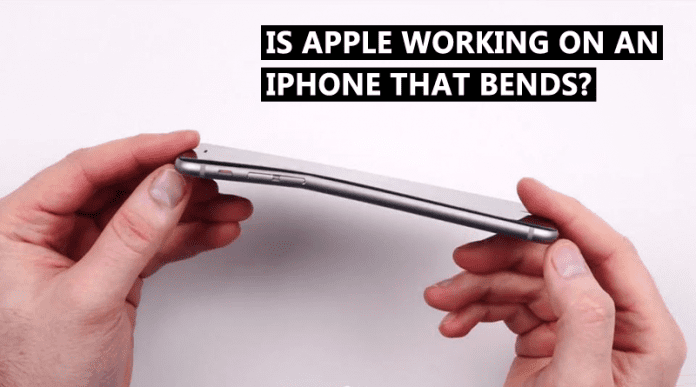 Is Apple Working On A Bendable and Foldable iPhone?