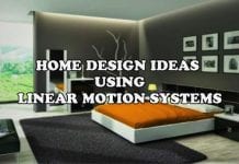 Home Design Ideas Using Linear Motion Systems