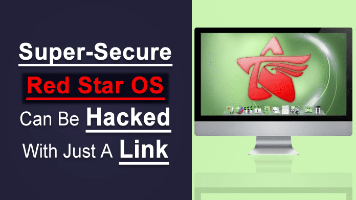 Now The Super-Secure Red Star OS Can Be Hacked With Just A Link